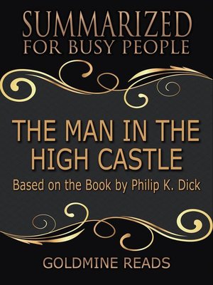 cover image of The Man in the High Castle--Summarized for Busy People